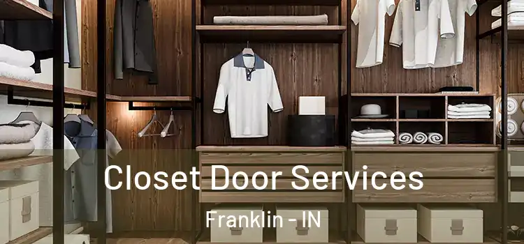  Closet Door Services Franklin - IN