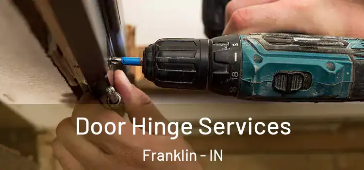  Door Hinge Services Franklin - IN