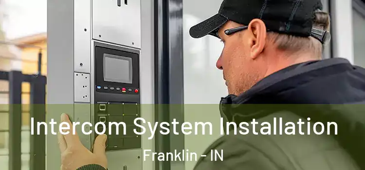  Intercom System Installation Franklin - IN