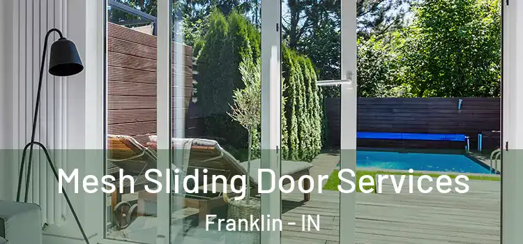  Mesh Sliding Door Services Franklin - IN