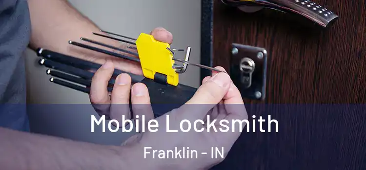  Mobile Locksmith Franklin - IN