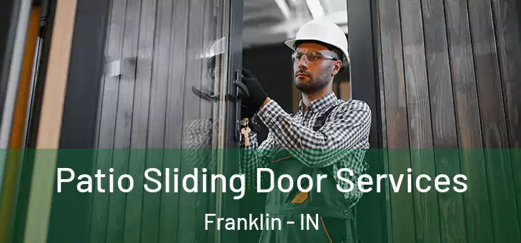 Patio Sliding Door Services Franklin - IN