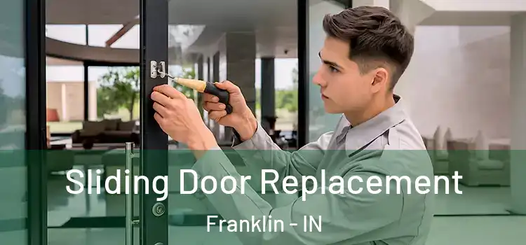 Sliding Door Replacement Franklin - IN